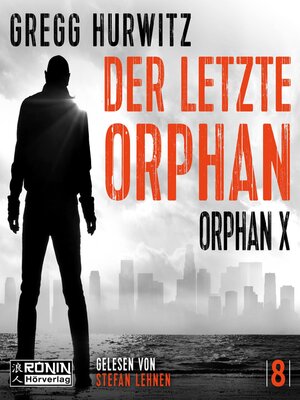 cover image of Der letzte Orphan--Orphan X, Band 8 (ungekürzt)